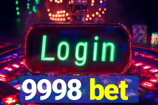 9998 bet